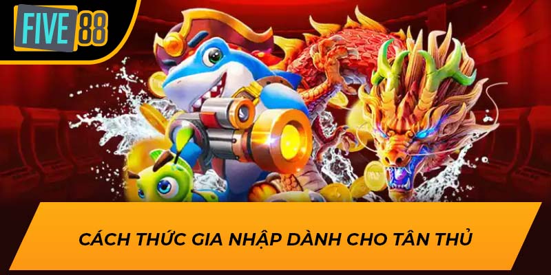 Cách thức gia nhập dành cho tân thủ