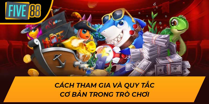 Cách tham gia và quy tắc cơ bản trong trò chơi