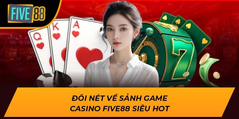 Đôi nét về sảnh game casino Five88 siêu hot